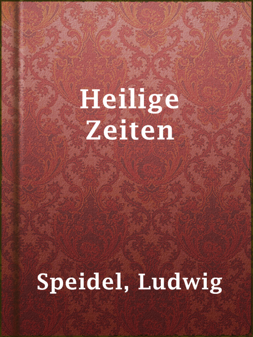 Title details for Heilige Zeiten by Ludwig Speidel - Available